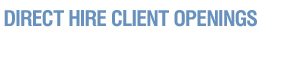 Direct Hire Client Openings